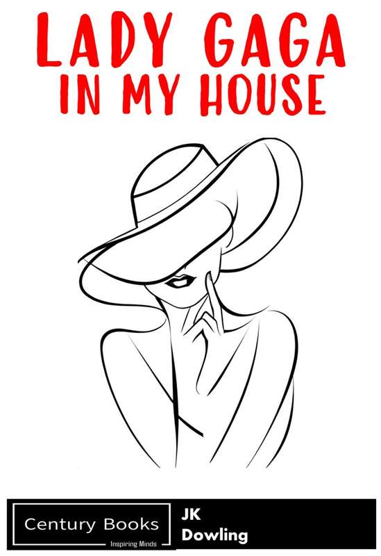 Lady Gaga In My House - JK Dowling