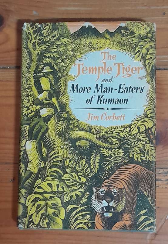 The Temple Tiger and more Man-Eaters of Kumaon by Jim Corbett