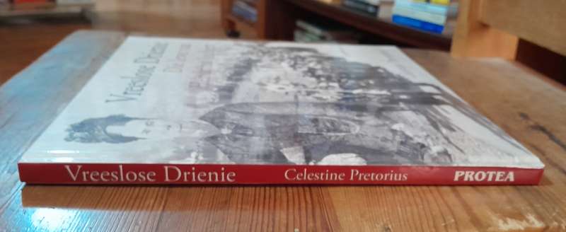 Vreeslose Drienie - by Celestine Pretorius