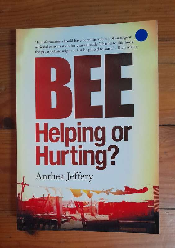 BEE Helping or Hurting? - Anthea Jeffery