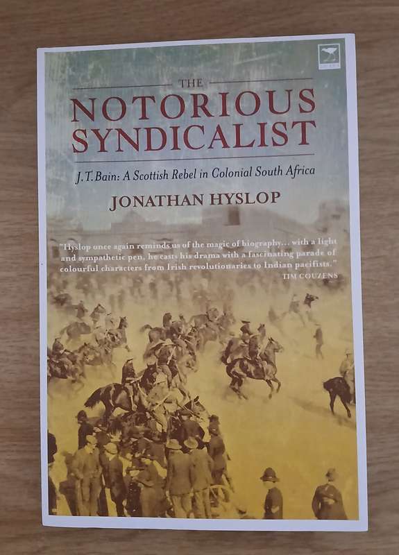 Notorious Syndicalist - by Jonathan Hyslop