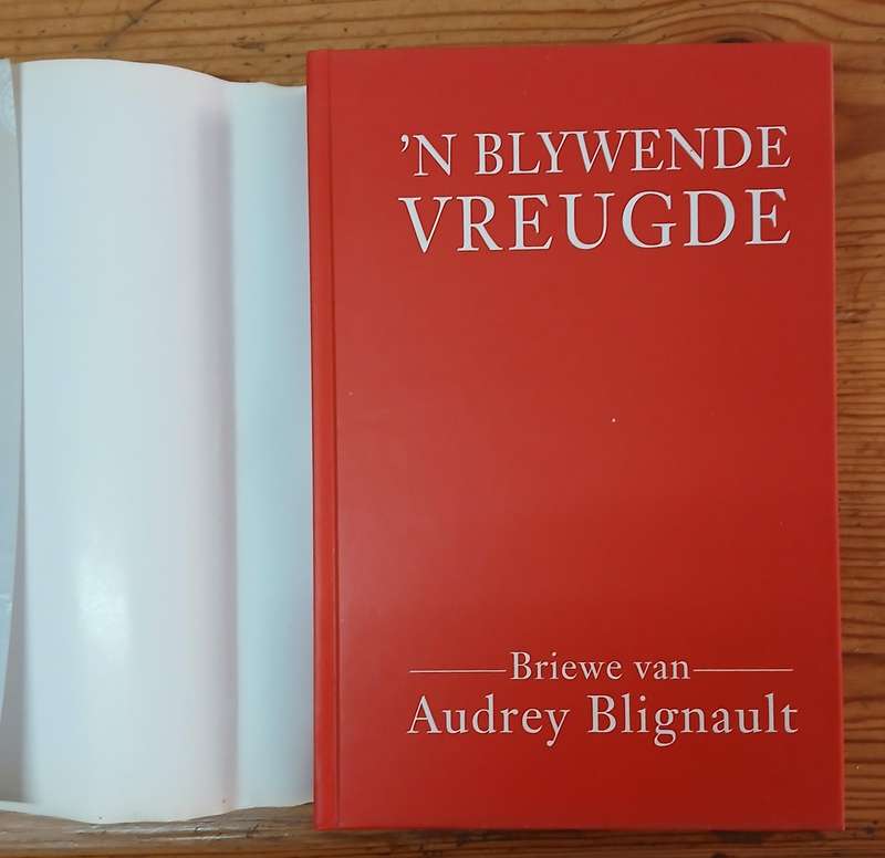 'n Blywende Vreugde - Briewe van Audrey Blignault
