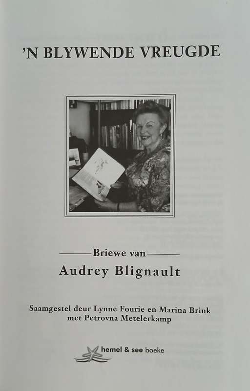'n Blywende Vreugde - Briewe van Audrey Blignault