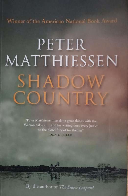Peter Matthiessen - Shadow Coutry