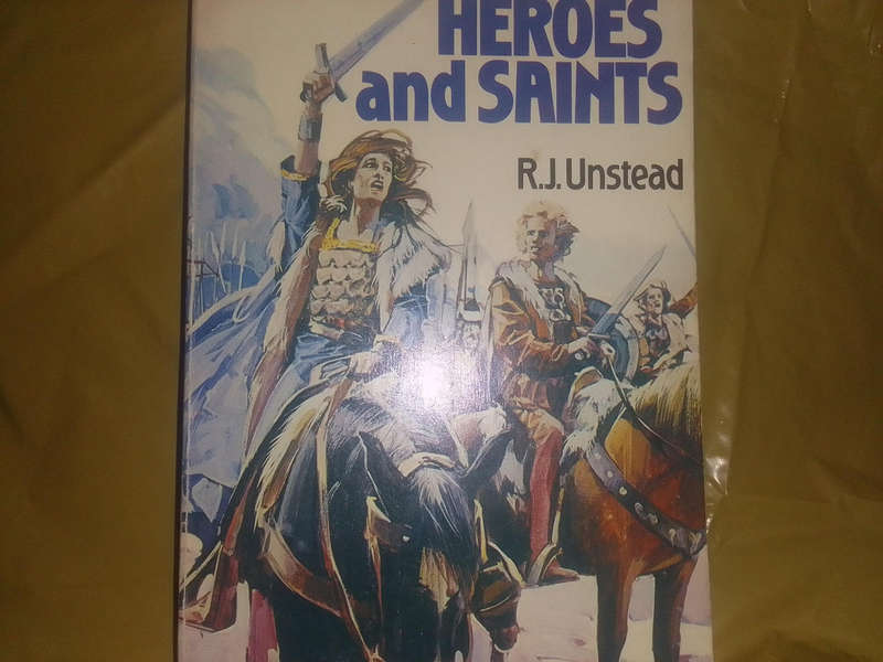 HEROES and SAINTS By R.J Unstead @ 1964
