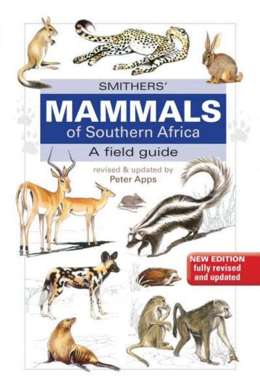 Smithers' mammals of Southern Africa by Peter AppsPaperback / Softback A Field Guide