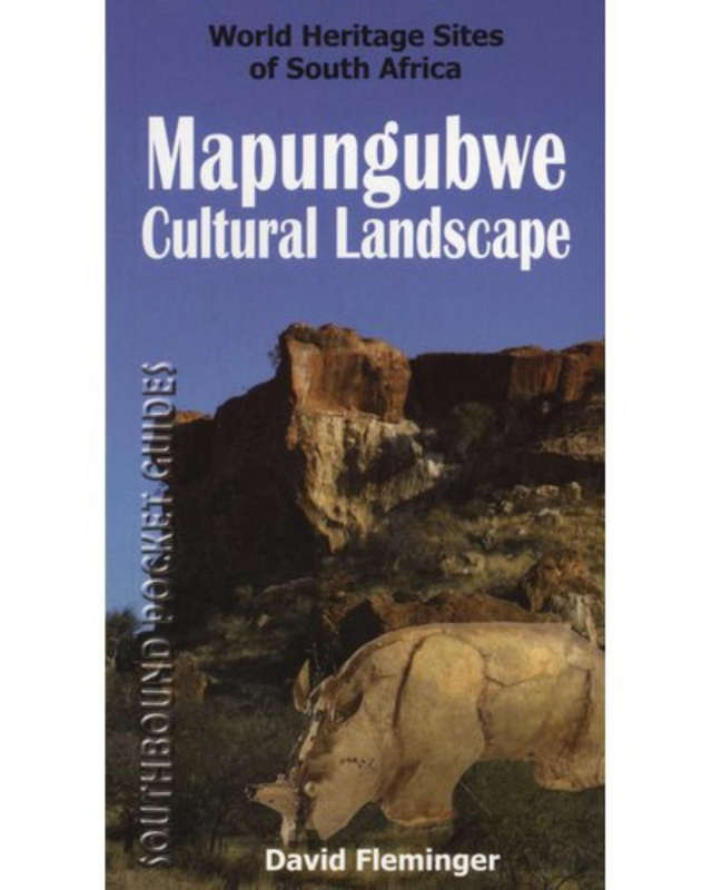 Southbound Pocket Guide to the Mapungubwe Cultural Landscape (Paperback)David Fleminger