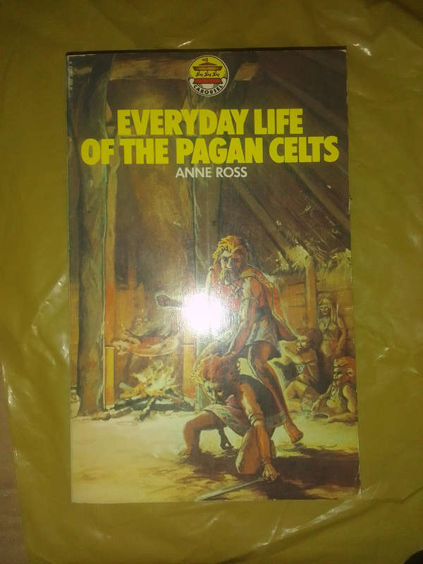 EVERYDAY LIFE OF THE PAGAN CELTS By Anna Ross @ 1970
