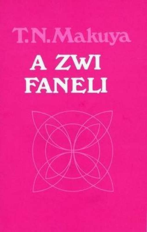 A ZWI FANELI  Nga T.N Makuya Tshivend Novel @ 1972