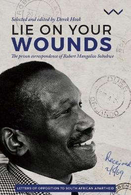 Lie on your wounds Robert Sobukwe