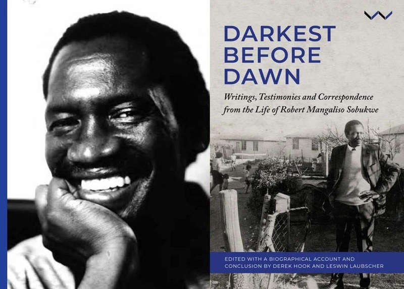 Darkest Before Dawn Writings, Testimonies and Correspondence from the Life of RobertMangalisoSobukwe