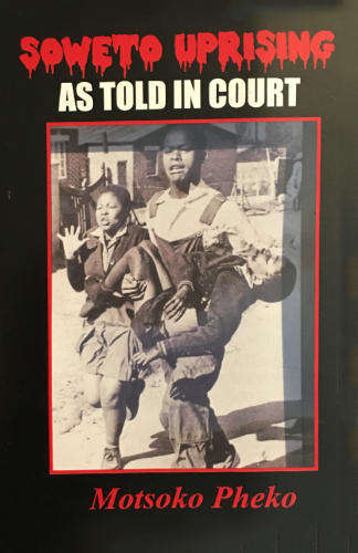 SOWETO  UPRISING AS TOLD IN COURT JUNE 16