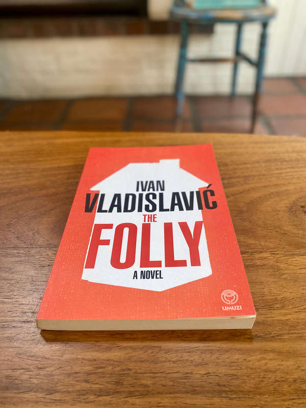 The Folly by Ivan Vladislavić