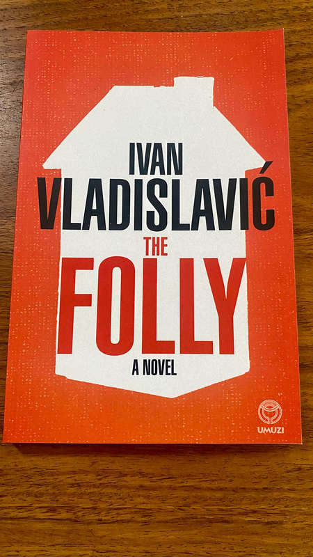 The Folly by Ivan Vladislavić