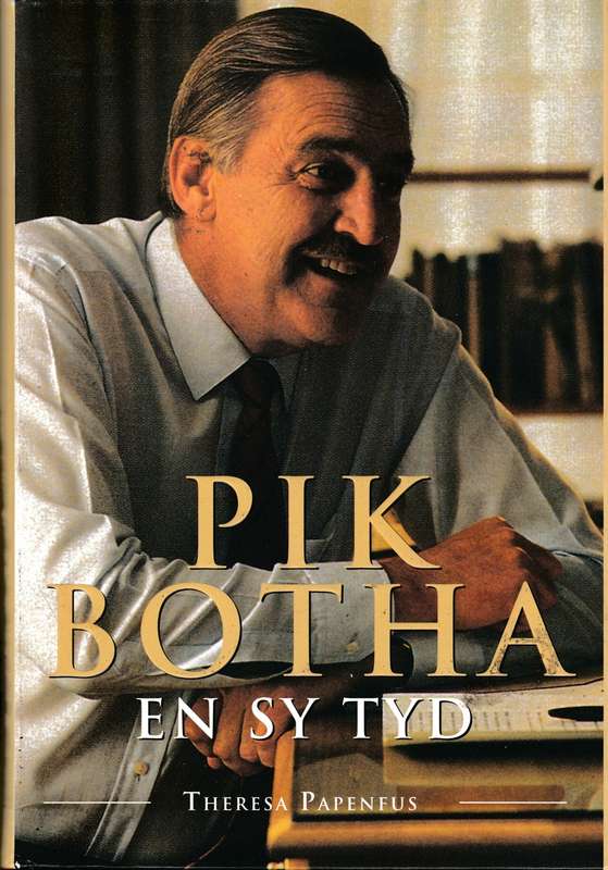 Pik Botha en sy tyd