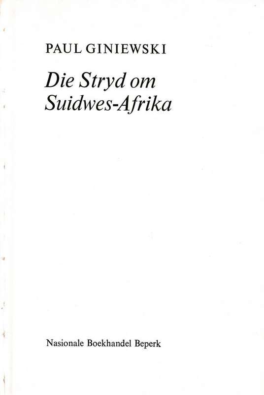Paul Giniewski - Die stryd om Suidwes-Afrika