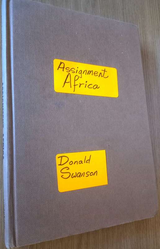 Assignment Africa by Donald Swanson (Journalist)