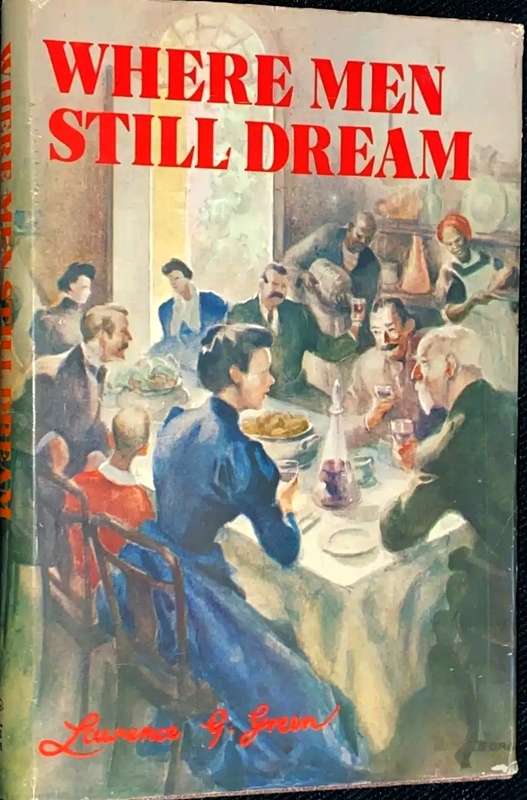Lawrence Green - Where men still dream