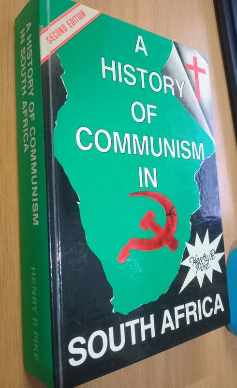 Henry R. Pike - A history of communism in South Africa