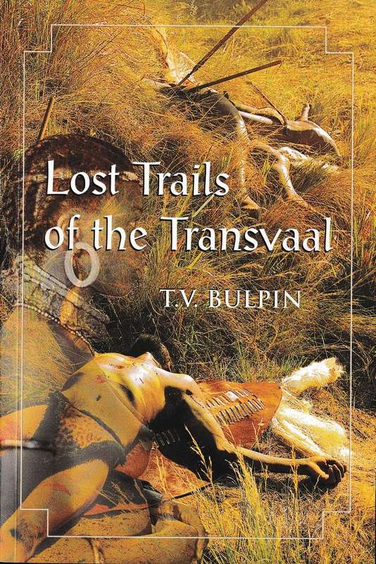 TV Bulpin - Lost trails of the Transvaal (2002 - paperback)
