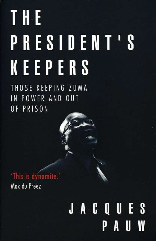 Jacques Pauw - The president's keepers