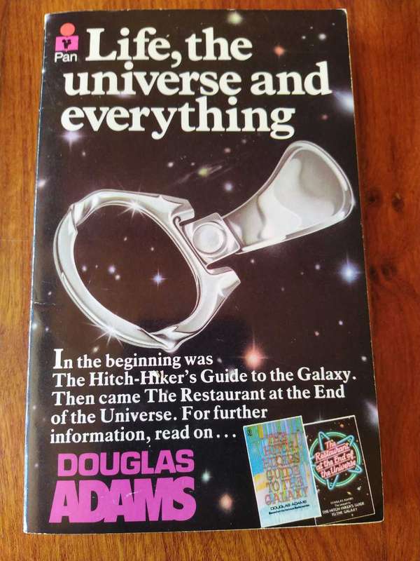 Life, the Universe and Everything by Douglas Adams