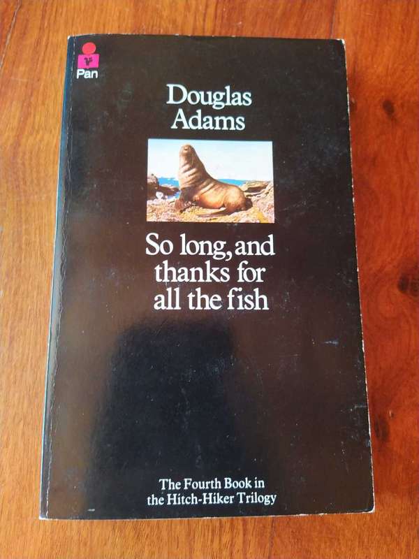 So long, and thanks for all the fish by Douglas Adams