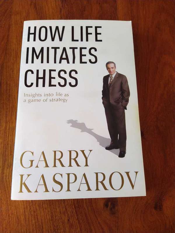 How life imitates chess by Garry Kasparov