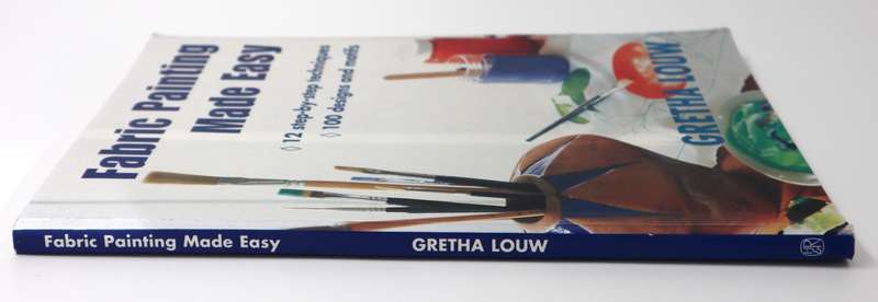 Fabric Painting Made Easy - Gretha Louw