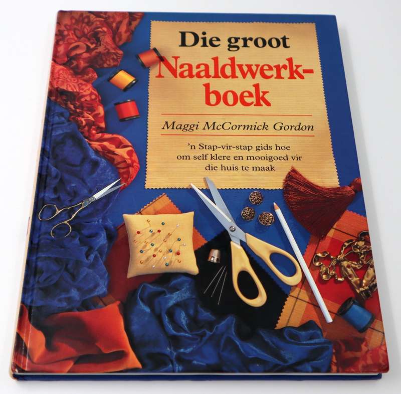 Die Groot Naaldwerkboek  Maggi McCormick Gordon