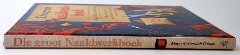 Die Groot Naaldwerkboek  Maggi McCormick Gordon
