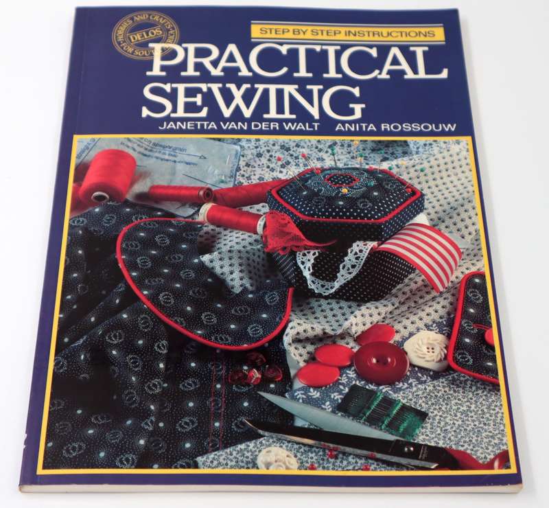 Practical Sewing  Janetta van der Walt & Anita Rossouw | Step-by-Step Sewing Guide