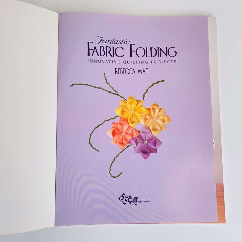 Fantastic Fabric Folding by Rebecca Wat
