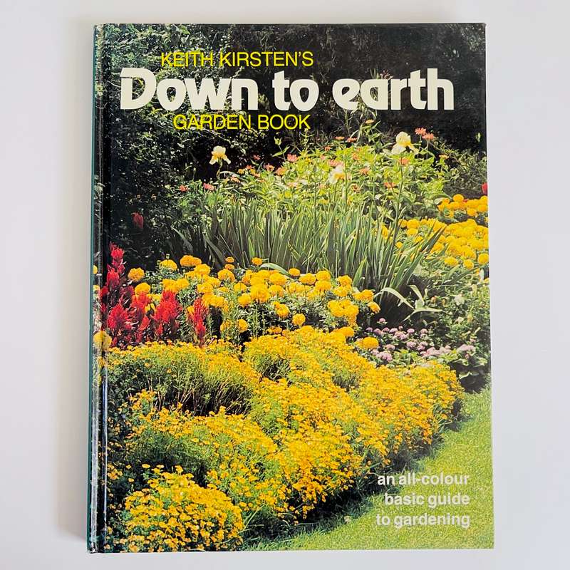 Down to earth Garden Book by Keith Kirsten and Owen Reid