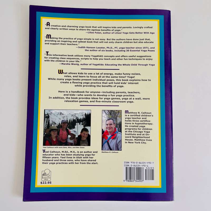 Create a Yoga Practice for Kids by Yael Calhoun and Matthew R. Calhoun