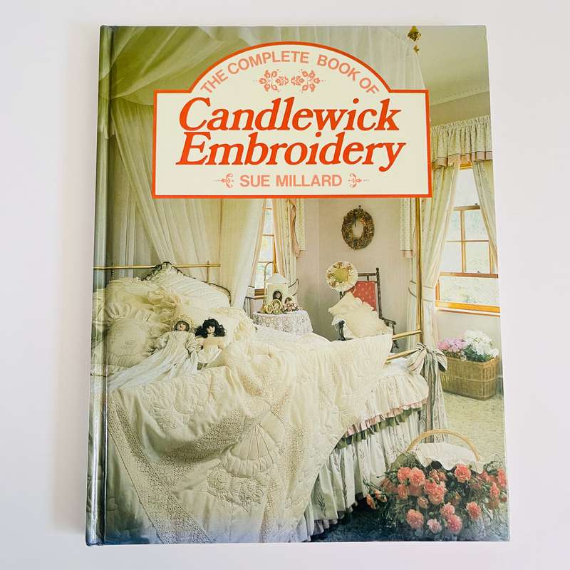 The complete book of Candlewick Embroidery by Sue Millard