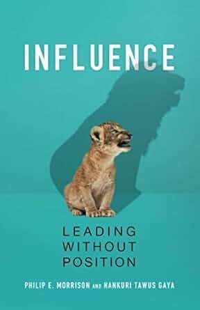 Influence: Leading Without A Position