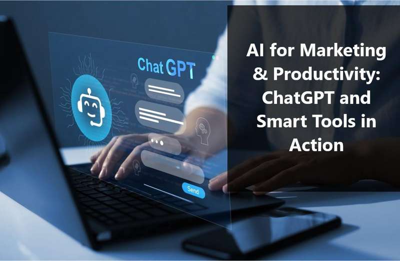 AI for Marketing & Productivity: ChatGPT and Smart Tools in Action ONLINE COURSE