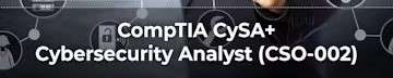 CompTIA CySA+ Cybersecurity Analyst (CSO-002)