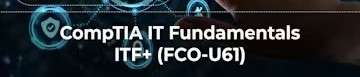 CompTIA IT Fundamentals ITF+ (FCO-U61)