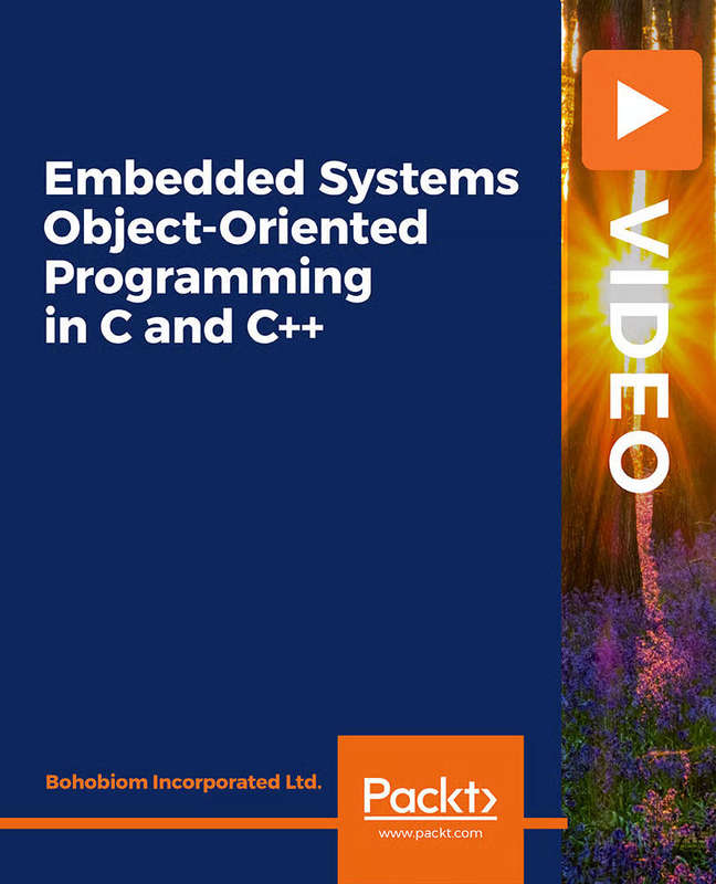 Embedded Systems Object-Oriented Programming in C and C Video Course