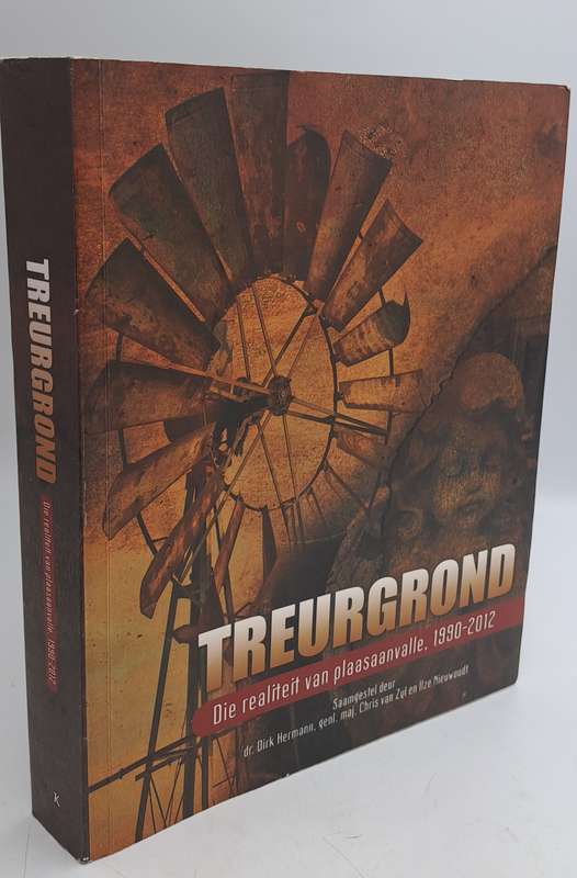 Pre-Owned : Treurgrond: Die Realiteit van Plaasaanvalle, 1990-2012 -Farm Murders South Africa