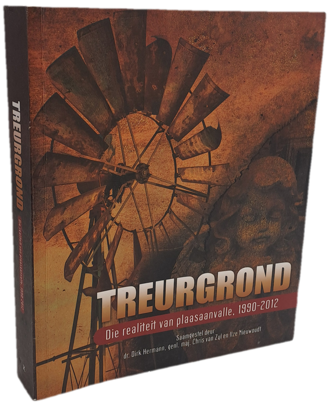 Pre-Owned : Treurgrond: Die Realiteit van Plaasaanvalle, 1990-2012 -Farm Murders South Africa