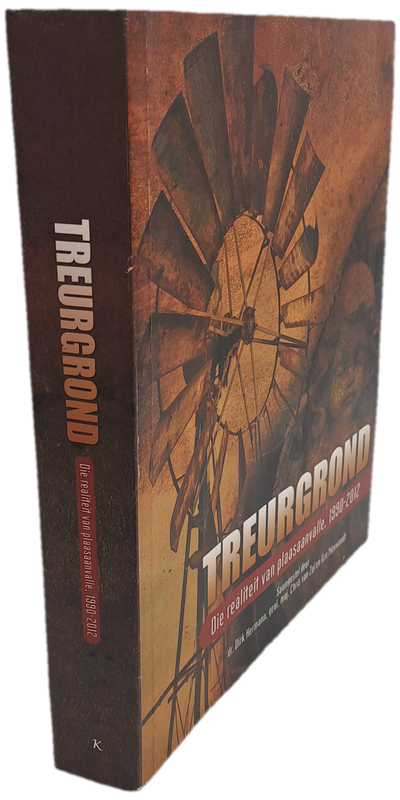 Pre-Owned : Treurgrond: Die Realiteit van Plaasaanvalle, 1990-2012 -Farm Murders South Africa