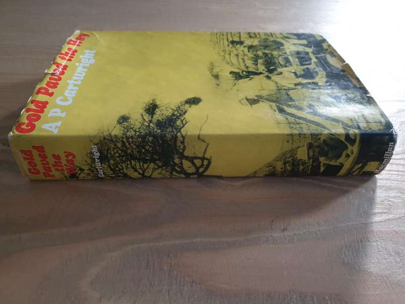 A P Cartwright : "Gold Paved the Way" (First Edition)