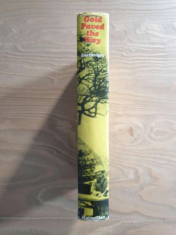 A P Cartwright : "Gold Paved the Way" (First Edition)