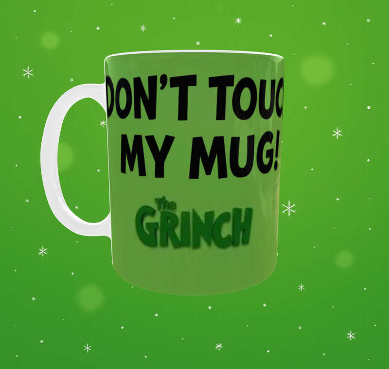 Grinch Mug - Dont Touch My Mug! Funny Christmas Gift  11oz Ceramic Mug