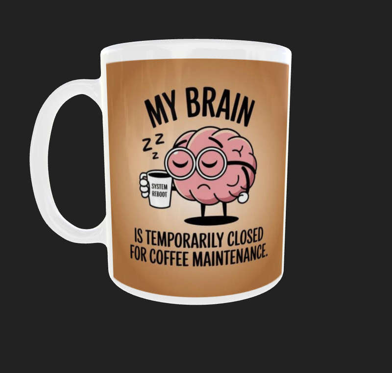 Funny Coffee Mug  My Brain Is Temporarily Closed | Humor Gift for Coffee Lovers