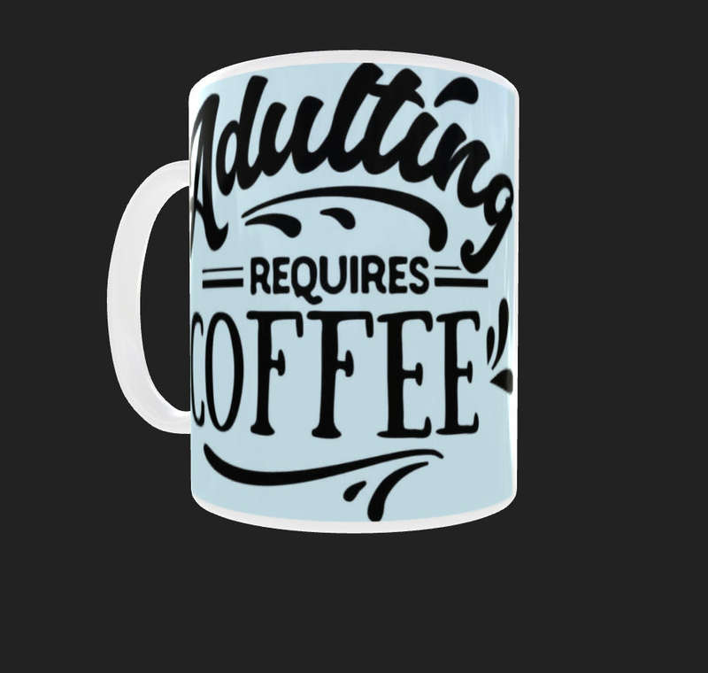 Funny "Adulting Requires Coffee" 11oz Mug  Humorous Quote Gift for Coffee Lovers