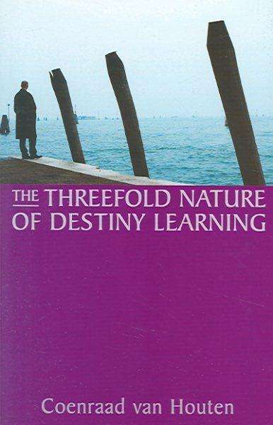 The Threefold Nature Of Destiny Learning